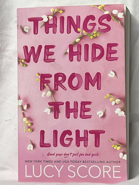 Things We Hide From The Light: by Lucy Score