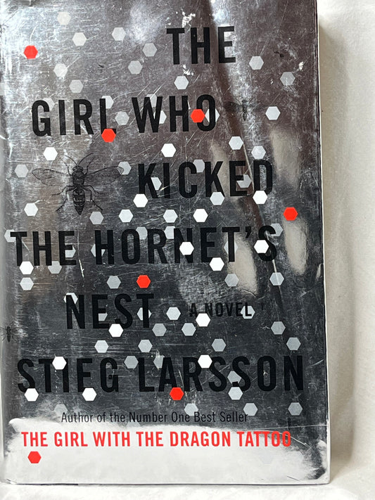 The Girl Who Kicked The Hornet’s Nest: by Stieg Larson