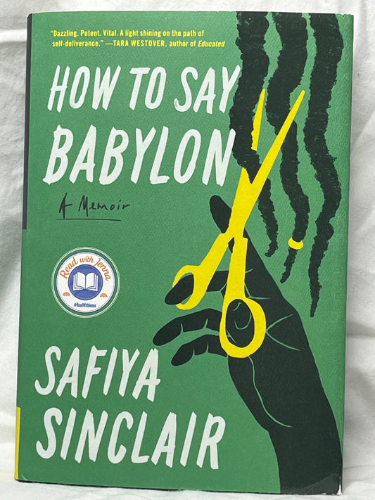 How To Say Babylon: by Safiya Sinclair