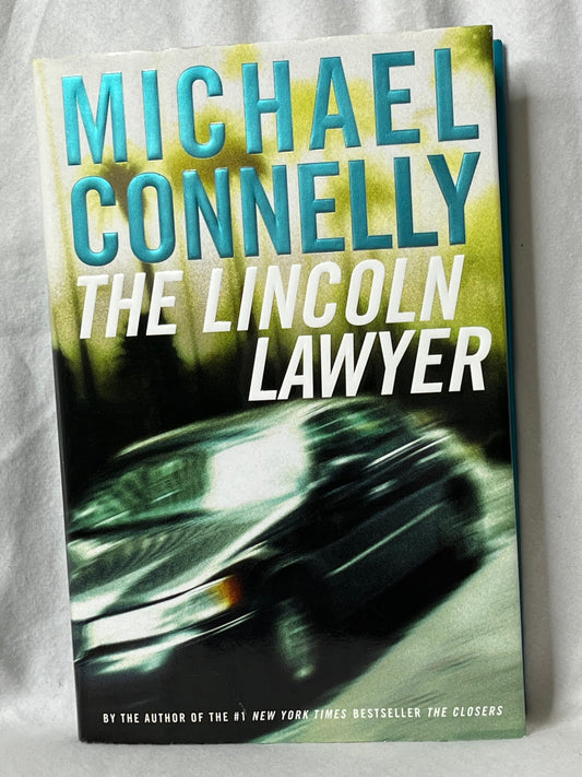 The Lincoln Lawyer: by Michael Connelly