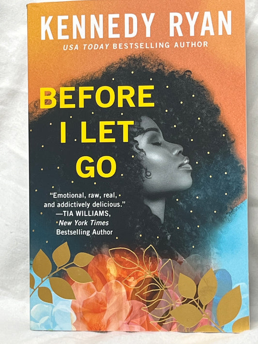 Before I Let Go: by Kennedy Ryan