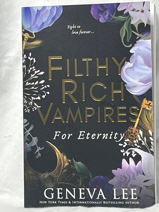 Filthy Rich Vampire, For Eternity: by Geneva Lee